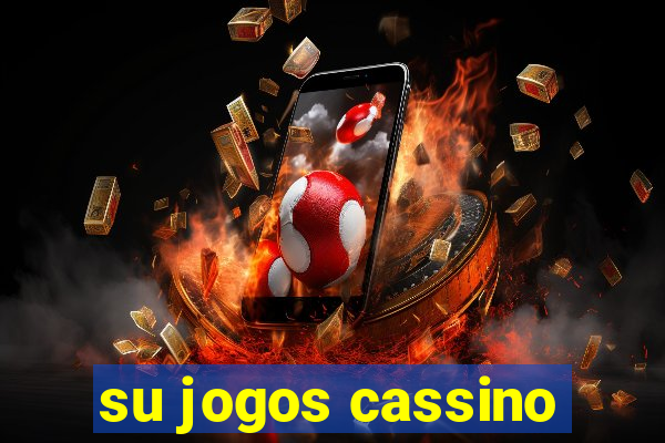 su jogos cassino